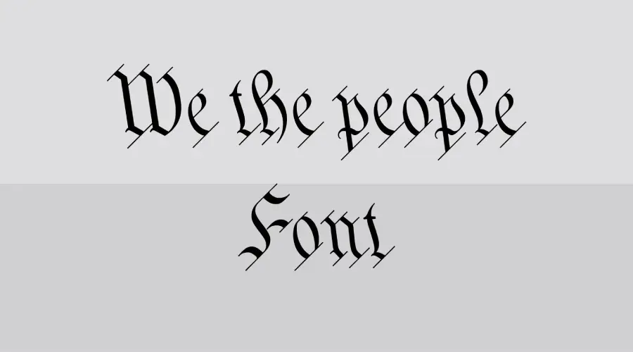 We The People Font - Different Fonts